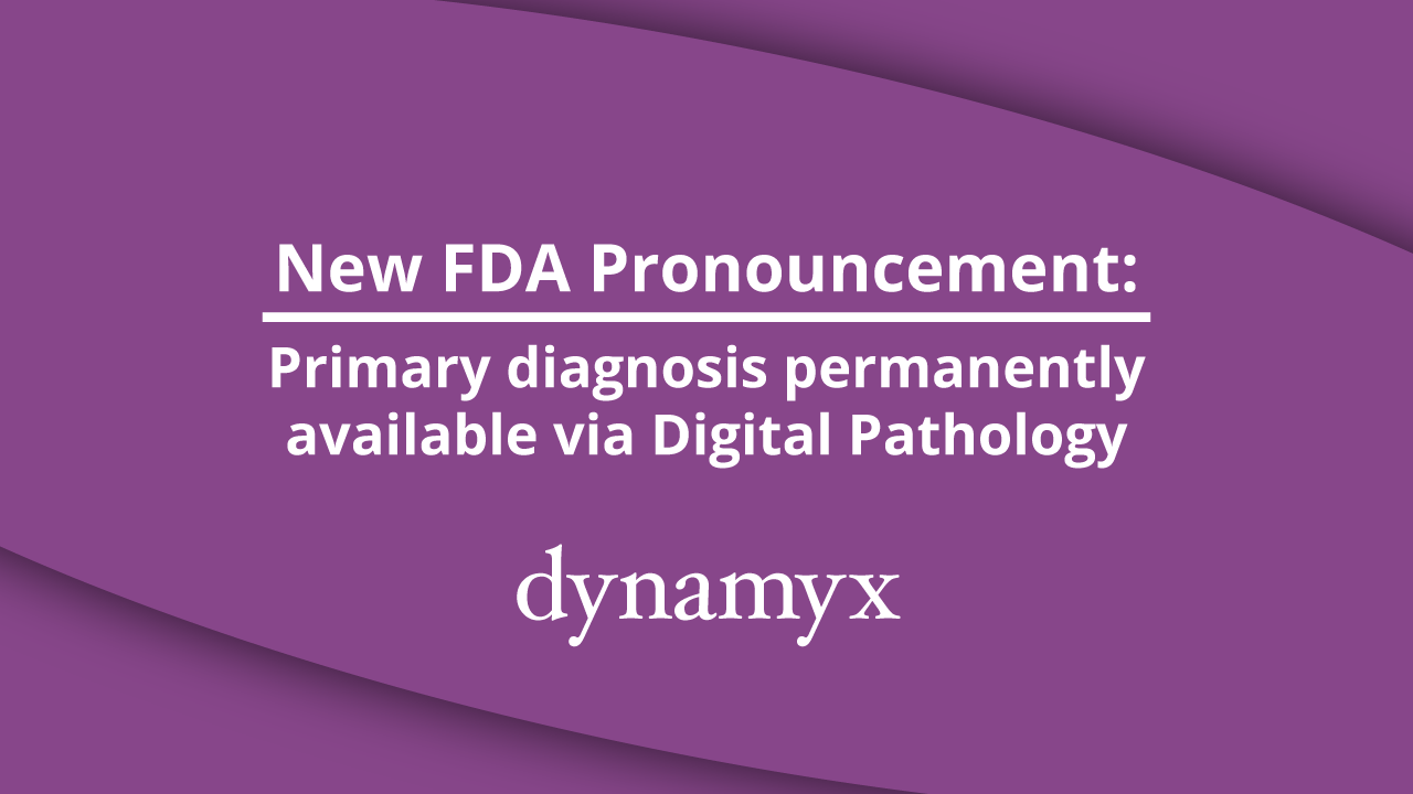 Dynamyx Digital Pathology FDA Primary Diagnosis