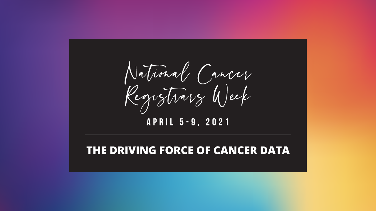 National Cancer Registrars Week (NCRW)