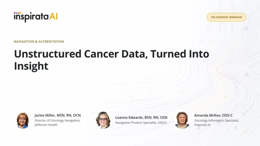 Turning Unstructured Cancer Data into Insights for Oncology Navigation and CoC Accreditation